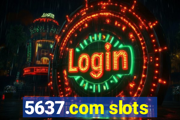 5637.com slots